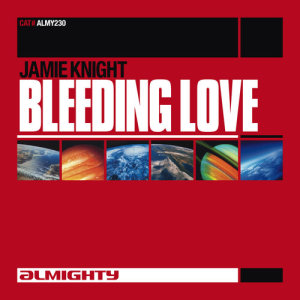 ดาวน์โหลดและฟังเพลง Bleeding Love (Almighty Anthem Radio Edit) พร้อมเนื้อเพลงจาก Jamie Knight