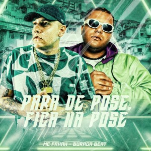 Listen to Para de Pose, Fica na Pose (Explicit) song with lyrics from MC Fahah