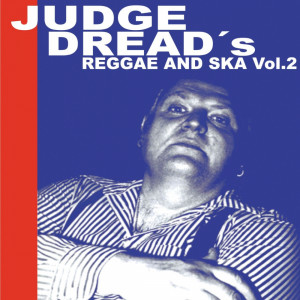 Album Judge Dread's Reggae and Ska, Vol. 2 oleh Judge Dread