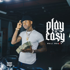 Album Play It Easy (Explicit) from Mali Meexh