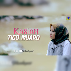 Fitri Handayani的专辑Kasiah Tigo Muaro