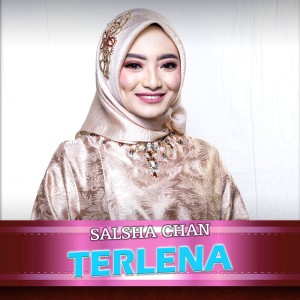 ดาวน์โหลดและฟังเพลง Terlena พร้อมเนื้อเพลงจาก Salsha Chan