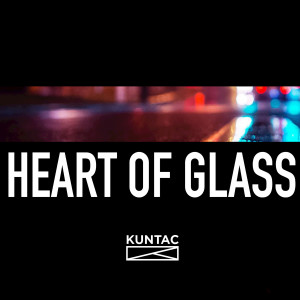 ดาวน์โหลดและฟังเพลง Heart of Glass พร้อมเนื้อเพลงจาก Kuntac