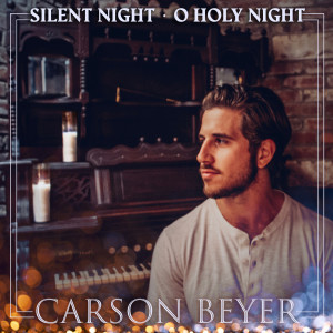 收听Carson Beyer的O Holy Night歌词歌曲