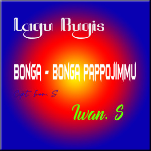Album Bonga Bonga Pappojimmu oleh iwan s