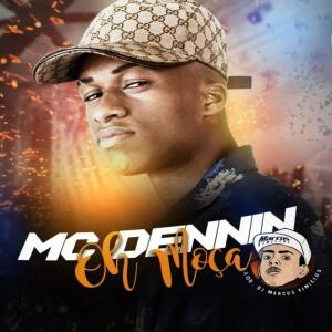 MC Dennin的專輯Oh Moça (Explicit)