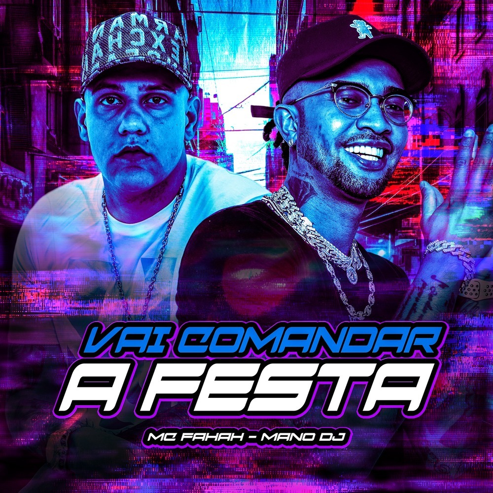 VAI COMANDAR A FESTA (Explicit)