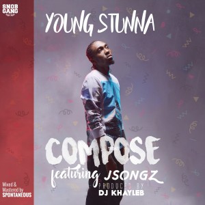 收聽KING STUNNA的Compose歌詞歌曲