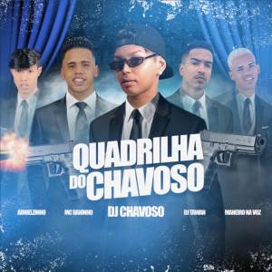 Listen to Quadrilha do Chavoso song with lyrics from dj Tawan