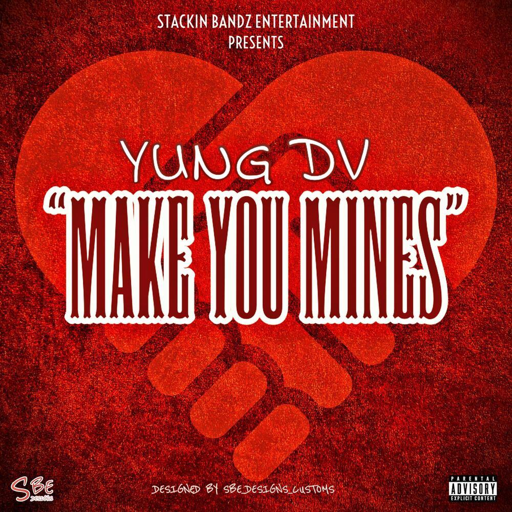 MAKE YOU MINES (Explicit)