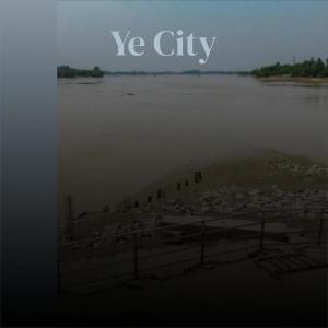 Various的专辑Ye City