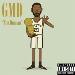 收聽GMD的Tim Duncan (Explicit)歌詞歌曲