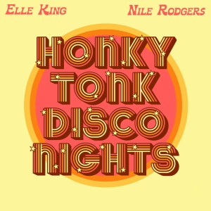 Elle King的專輯Honky Tonk Disco Nights