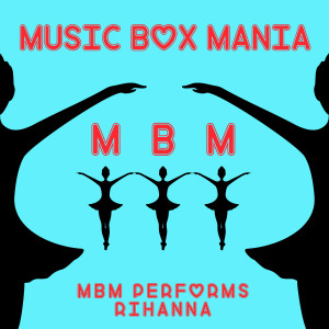 收聽Music Box Mania的Pour It Up歌詞歌曲