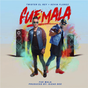 Listen to Fue Mala song with lyrics from Twister el Rey