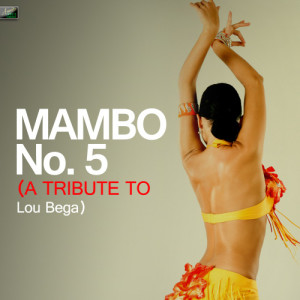 ดาวน์โหลดและฟังเพลง Mambo No. 5 พร้อมเนื้อเพลงจาก Ameritz Tribute Standards