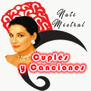 Album Cuplés y Canciones from Nati Mistral