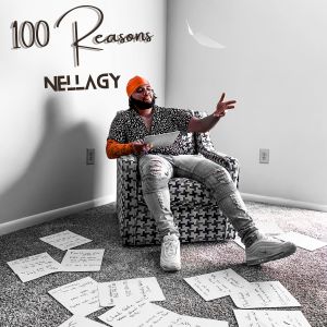 收聽Nellagy的100 Reasons (Explicit)歌詞歌曲