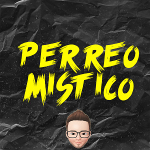 อัลบัม Perreo Mistico (Remix) (Explicit) ศิลปิน DJ Maxi