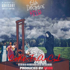 Dengarkan Coke Francis (Explicit) lagu dari False Doctrine KILLA dengan lirik