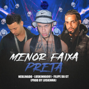 的专辑MENOR FAIXA PRETA (Explicit)