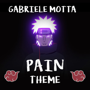 Dengarkan Pain Theme (From "Naruto Shippuden") lagu dari Gabriele Motta dengan lirik