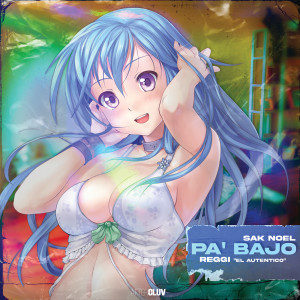 ดาวน์โหลดและฟังเพลง Pa’ Bajo พร้อมเนื้อเพลงจาก Sak Noel