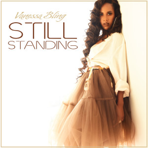 Still Standing dari Vanessa Bling