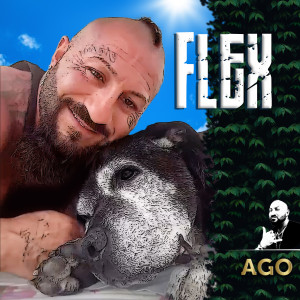 ดาวน์โหลดและฟังเพลง Flex พร้อมเนื้อเพลงจาก Ago