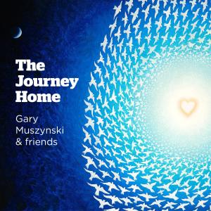 收聽Gary Muszynski的The Journey Home (feat. Varijashree Venugopal, Frank Martin & Daniel Berkman)歌詞歌曲