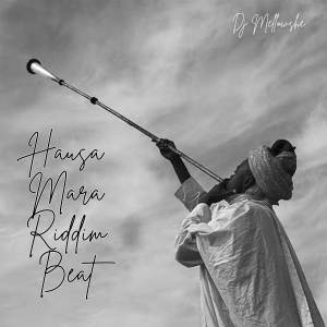 อัลบัม Hausa Mara Riddim Beat ศิลปิน DJ Mellowshe
