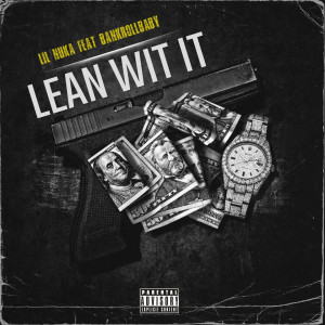 Lil Nuka的专辑Lean With It (Explicit)