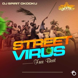Dengarkan lagu Street Virus nyanyian DJ SPIRIT OKOOKU dengan lirik