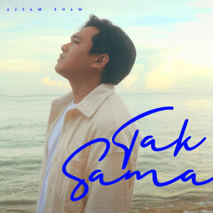 Album Tak Sama oleh Azzam Sham
