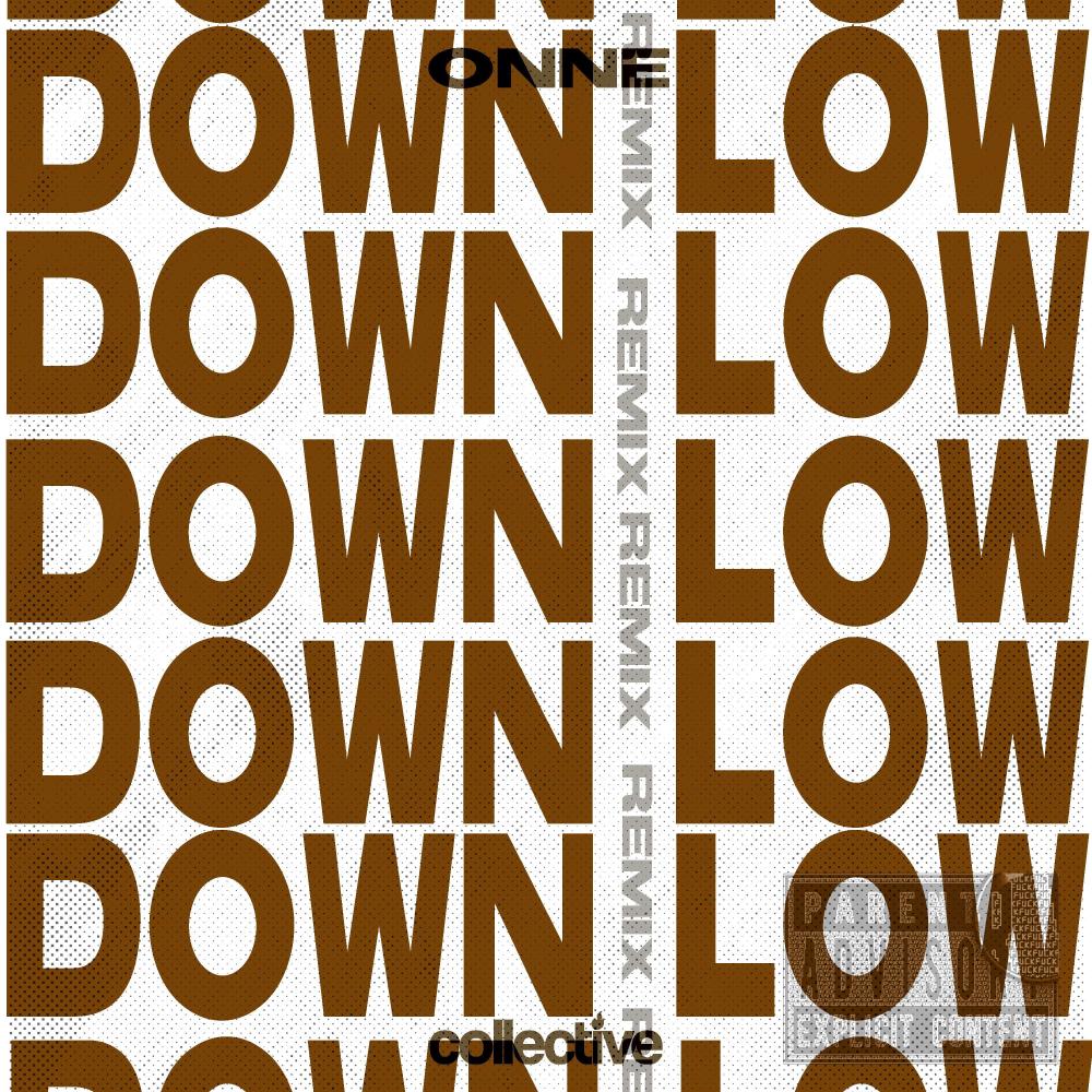 Down Low (ONNE Remix) (Explicit) (ONNE Remix|Explicit)
