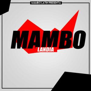 ดาวน์โหลดและฟังเพลง Mambo Mix พร้อมเนื้อเพลงจาก Mambo Landia