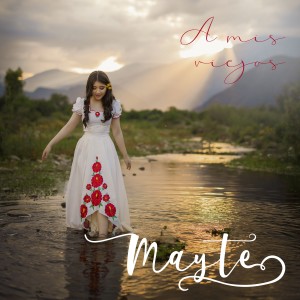 ดาวน์โหลดและฟังเพลง A Mis Viejos พร้อมเนื้อเพลงจาก Mayte