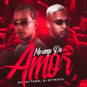 mc jottaemi的專輯Morango do Amor (Explicit)