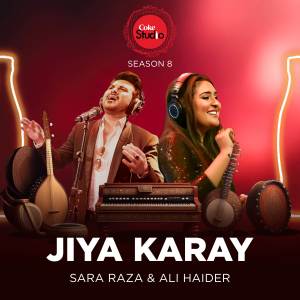 Album Jiya Karay (Coke Studio Season 8) from Sara Raza