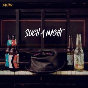 ดาวน์โหลดและฟังเพลง Such a Night พร้อมเนื้อเพลงจาก Bandini