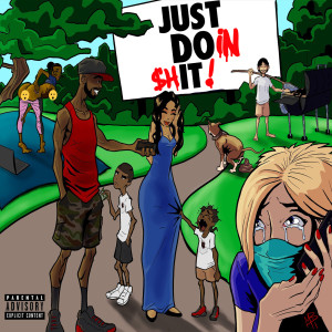 Album Just Doin $Hit (Explicit) from Terry Bluez