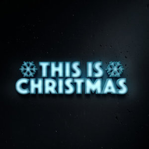 อัลบัม This Is Christmas ศิลปิน Christmas!