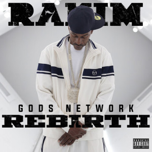 Rakim的專輯G.O.Ds NETWORK - REB7RTH (Explicit)