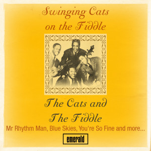 The Cats & The Fiddle的專輯Swinging Cats on the Fiddle