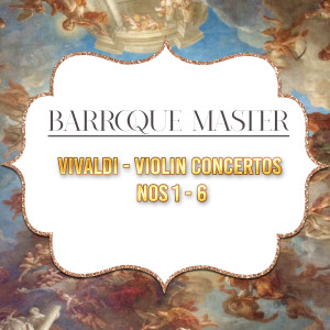 Enrico Casazza的專輯Barroque Master, Vivaldi - Violin Concertos Nos 1 - 6