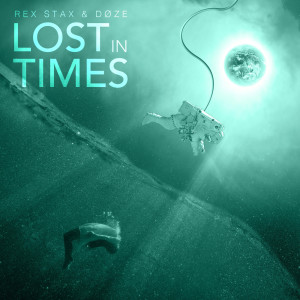 Dengarkan Lost in Times (Feat. DØZE) lagu dari REX STAX dengan lirik