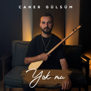 Album Yok Mu from Caner Gülsüm