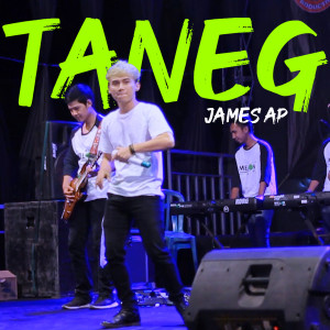 Dengarkan lagu Taneg (Koplo Version) nyanyian James AP dengan lirik