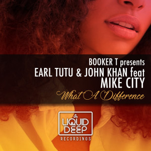 Listen to What A DIfference (Soulbridge Liquid Deep Instrumental Mix) song with lyrics from Earl Tutu