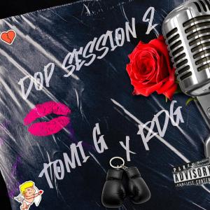 ดาวน์โหลดและฟังเพลง Dop Session 2 พร้อมเนื้อเพลงจาก Tomi G